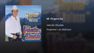 Valentin Elizalde-- Mi Virgencita