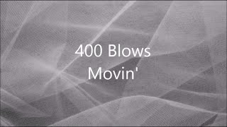 400 Blows - Movin' - Razormaid Remix (Remastered) 👂