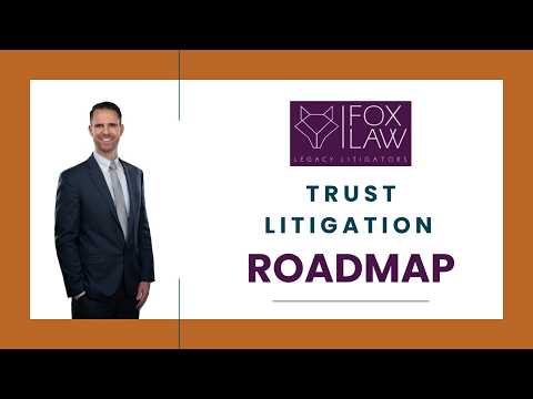 Trust Litigation Roadmap:…