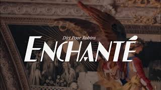 Enchanté (Dirt Poor Robins) Sub. Esp &amp; Eng [RESUBIDO]