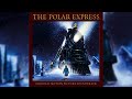 Alan Silvestri Suite From The Polar Express Official Audio