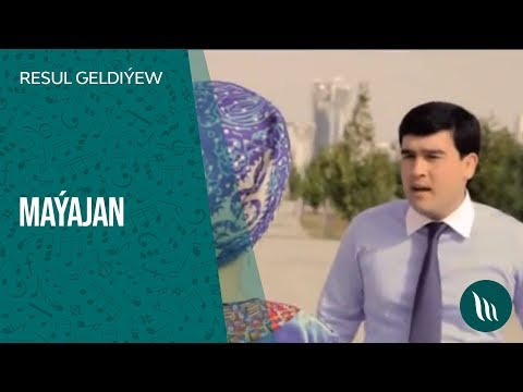 Resul Geldiýew - Maýajan