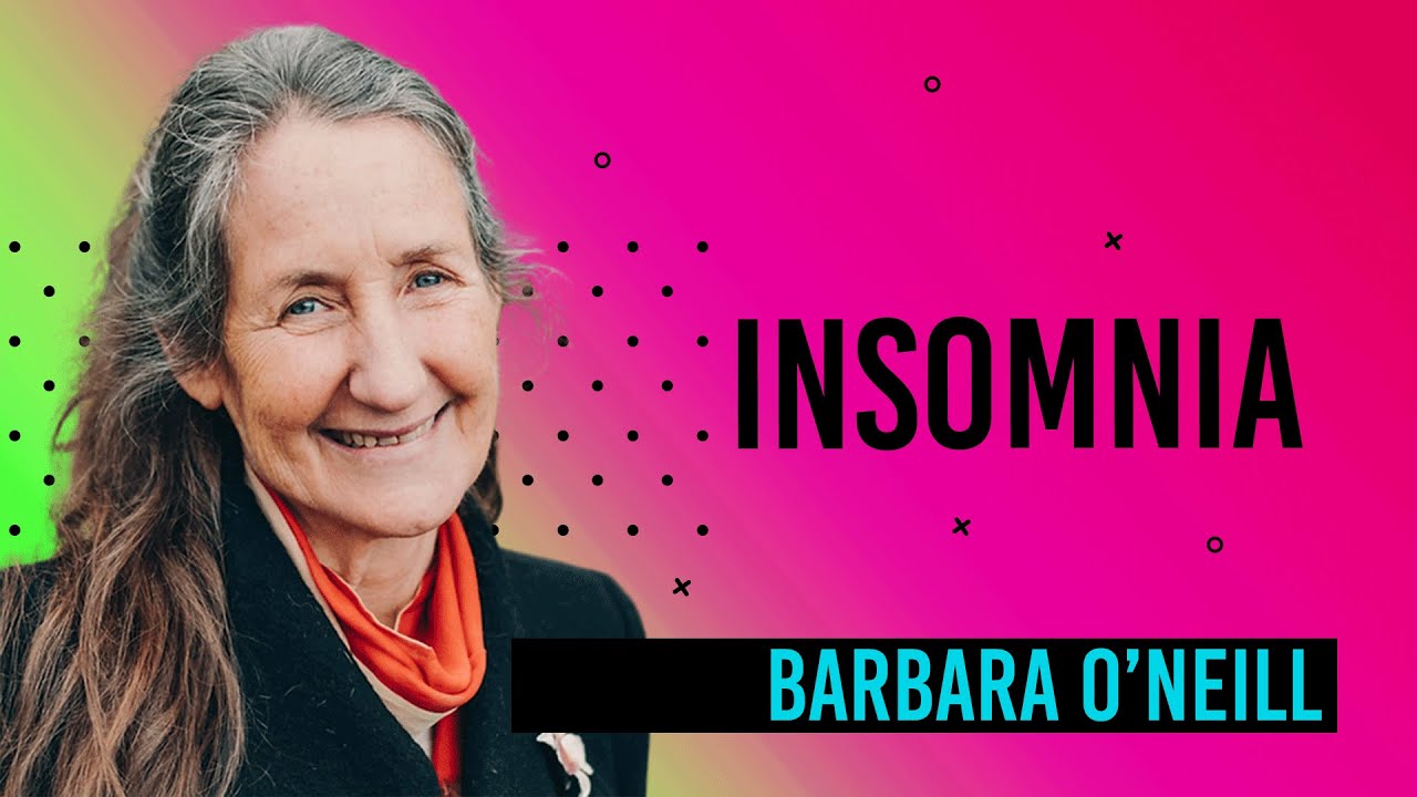 Insomnia--Barbara O'Neill