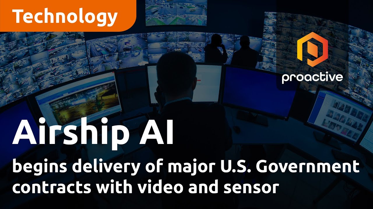 Airship AI begins delivery of major U.S. Government contracts with video and sensor management