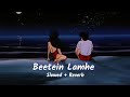 KK Beetein Lamhe Slowed Reverb Aman Creations Use Headphones