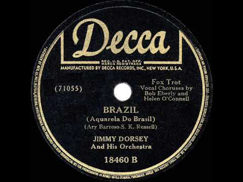 1943 HITS ARCHIVE: Brazil - Jimmy Dorsey (Bob Eberly & Helen O’Connell, vocal)