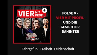 Folge 0 - Vier mit Profil und die Gesichter dahinter