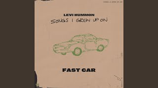 Levi Hummon Fast Car