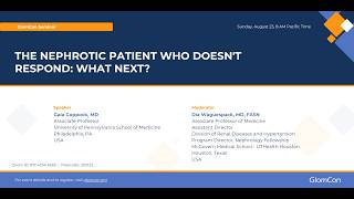 The Nephrotic Patient Who Doesn't Respond: What Next