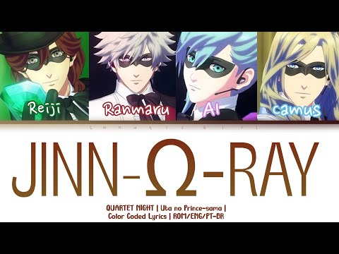 「Utapri」JINN-Ω-RAY - QUARTET NIGHT | Lyrics | ROM/ENG/PT-BR
