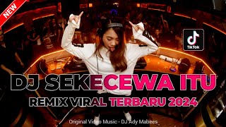 Download lagu DJ SEKECEWA ITU !! REMIX VIRAL TERBARU 2024 | DUGEM FUNKOT TERBARU FULL BASS mp3