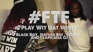 #FTF Fuck The Fame    Play Wit Dat White   #NashMade