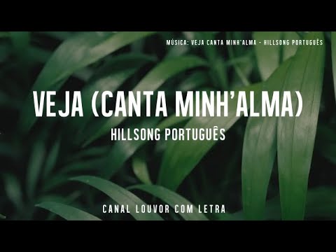 Veja (Canta minh'alma) - Hillsong em Português com letra