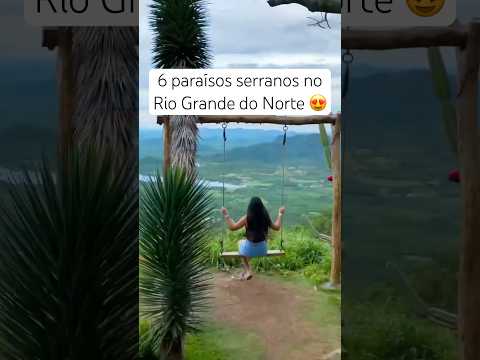 6 paraísos Serranos no Rio Grande do Norte. #Nordeste #RioGrandedoNorte