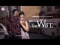 COMING SOON The Wife Based On The Novel Hlomu The Wife Official Trailer Showmax Original DStv