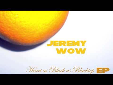 Jeremy Wow - Why We Party