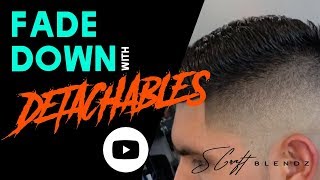 FADE DOWN WITH DETACHABLES!