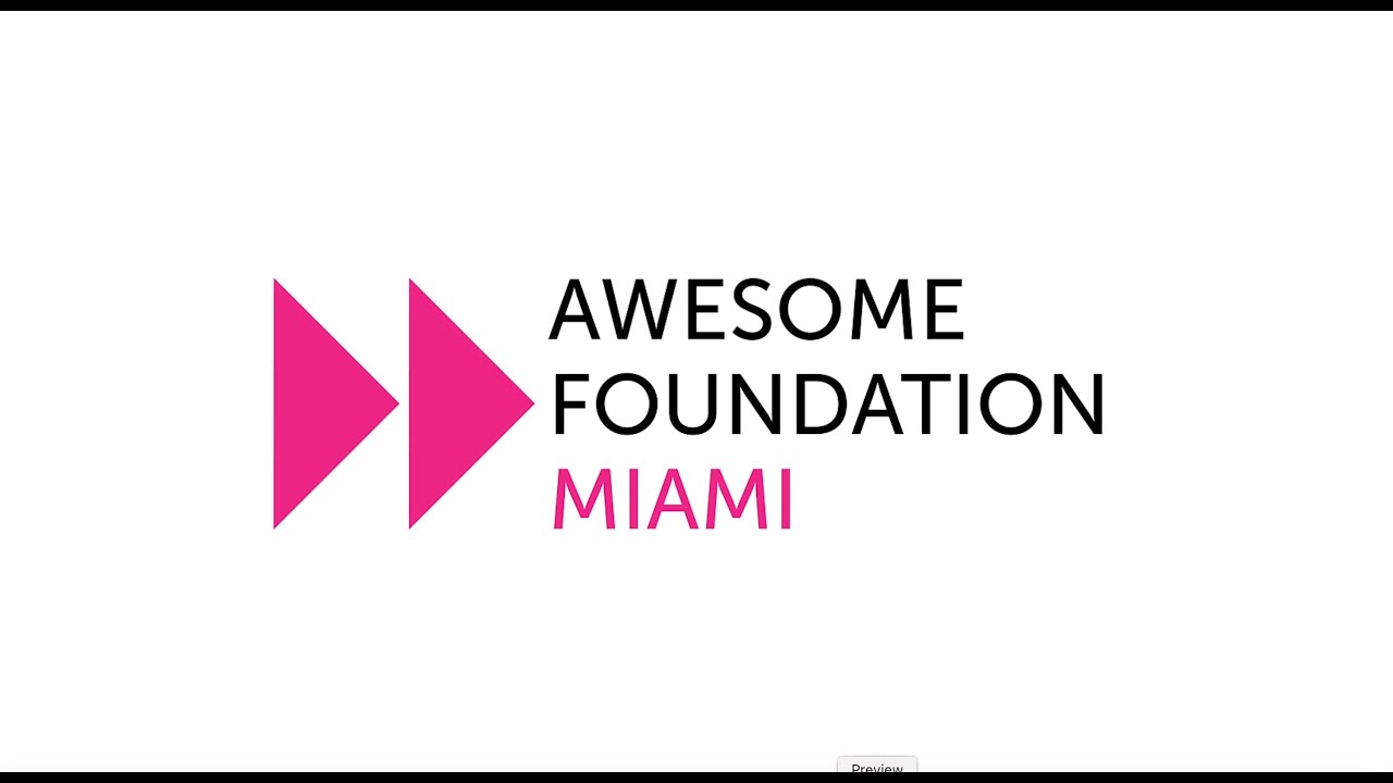 Awesome Foundation MIAMI 10-year anniversary!