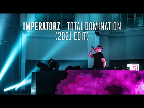Imperatorz - Total Domination (2021 Edit) (Live Recording)