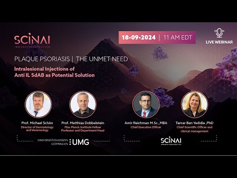 Expert Panel: Plaque Psoriasis. The Unmet Need and Scinai Innovative Treatment Solution