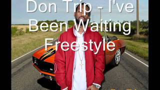 Don Trip - I've Been Waiting Freestyle