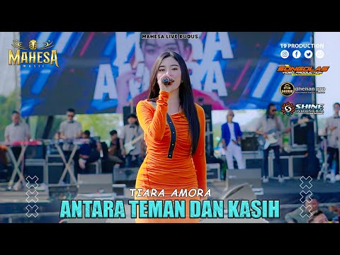 Tiara Amora - Antara Teman Dan Kasih I Mahesa Music live Kudus - Jawa Tengah