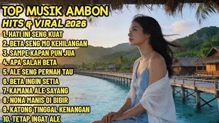 Download lagu 🔴 TOP MUSIK AMBON HITS & VIRAL 2026, LAGU AMBON TERBARU VIRAL HANYA UNTUKMU ‼️☺️ mp3