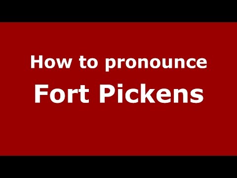 How to pronounce Fort Pickens (American English/US) - PronounceNames.com