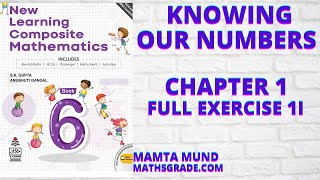 NEW LEARNING COMPOSITE MATHEMATICS CLASS 6 CHAPTER 1 FULL EXERCISE 1I|KNOWING OUR NUMBERS|MAMTA MUND