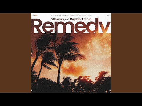 Remedy (feat. Kaylan Arnold)
