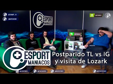 EL INFARTO de TL vs IG y la visita de Lozark desde Corea - Esportmaníacos 705