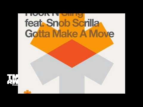 Hook N Sling Feat. Snob Scrilla - Gotta Make A Move