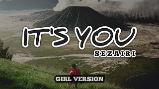 Download lagu It's You – { Sezairi } - [ Lyrics & Cover ]  GIRLS VERSION mp3