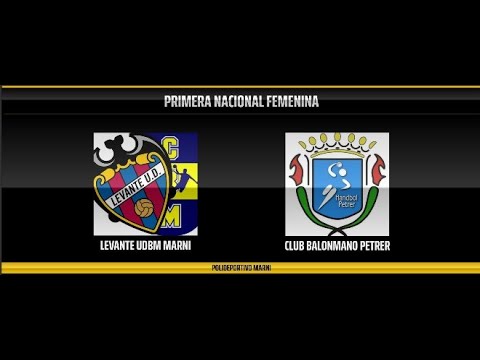 LEVANTE UDBM MARNI B - CLUB BALONMANO PETRER PRIMERA NACIONAL FEMENINA