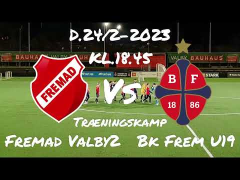 Fremad Valby2-Bk Frem U19(Træningskamp D.24/2-2023)