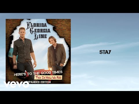 Florida Georgia Line - Stay (Lyric Video)