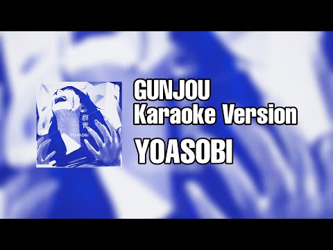 YOASOBI - Gunjou 群青 Karaoke Version