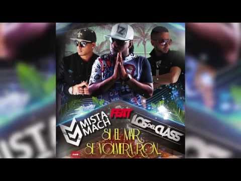 MISTA MACH Feat LOS DEL CLASS - SI EL MAR SE VOLVIERA RON REMIX (COMING SOON)