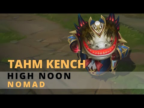 High Noon Tahm Kench Nomad Chroma