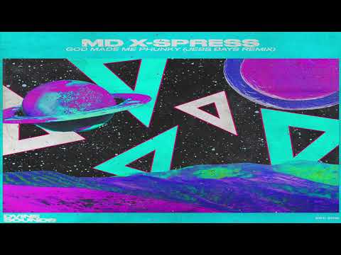 MD X-Spress - God Made Me Phunky (Jess Bays Extended Remix)