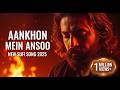 Aannkhon Mein Ansoo آنکھیں میں آنسو Sufi Qawwali 2025 A Passionate Ghazal Qawwali Fusio