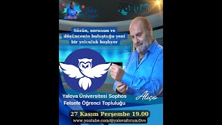 Yalova Üniversitesi Sophos Felsefe Öğrenci Topluluğu / Aliço ile Var B