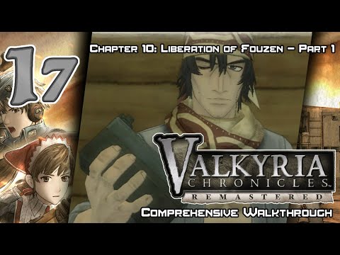 Valkyria Chronicles Remastered - Walkthrough - Ep. 17: Chapter 10: Liberation of Fouzen - Part 1