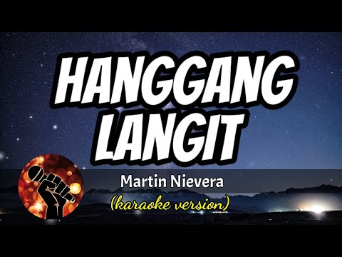 Hanggang Langit - Martin Nievera (karaoke version)