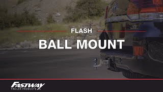 Fastway Flash Aluminum Ball Mount