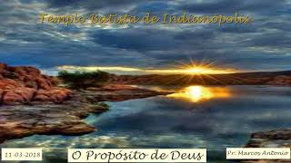 O Propósito de DEUS  (Pr.Marcos Antonio 11/03/2018)