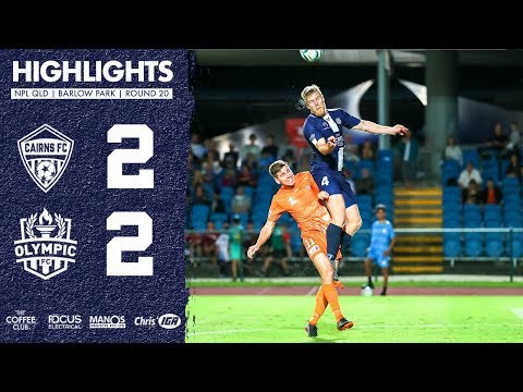 NPL QLD 2018 Round 20 - Cairns FC vs Olympic FC Highlights