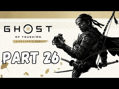 Ghost of Tsushima  DIRECTOR'S CUT Walkthrough PART 26 [PS5 4K 60FPS] - No Commentary