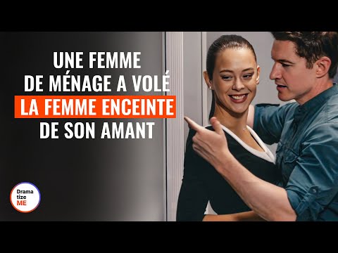 Une Femme De Ménage A Volé la Femme Enceinte De Son Amant | @DramatizeMeFrance