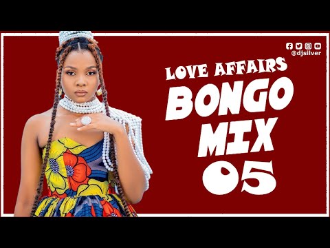 LOVE AFFAIRS BONGO MIX VOL 5 - KATERINA/BACK IT UP/NAANZAJE BONGO MIX 2021|DJ SILVER| NAMELESS|MEDDY